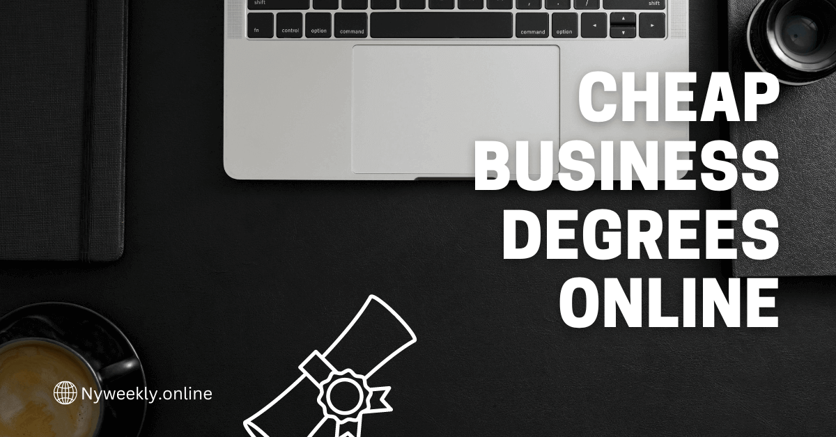 Cheap Business Degrees Online: Affordable Paths to Business Success