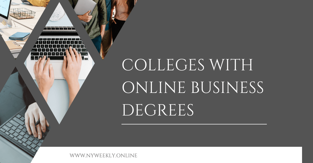 Exploring Colleges with Online Business Degrees